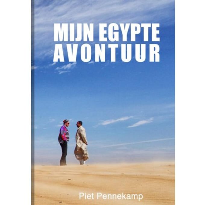Mijn Egypte Avontuur - Piet Pennekamp Pennekamp