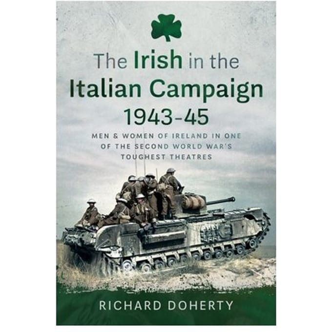 The Irish In The Italian Campaign, 1943-45 - Richard Doherty