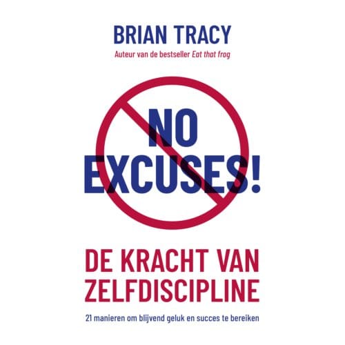 No Excuses! - Brian Tracy
