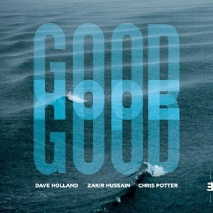 Good Hope - Dave Holland /zakir Hussain/chri