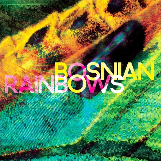 Bosnian Rainbows
