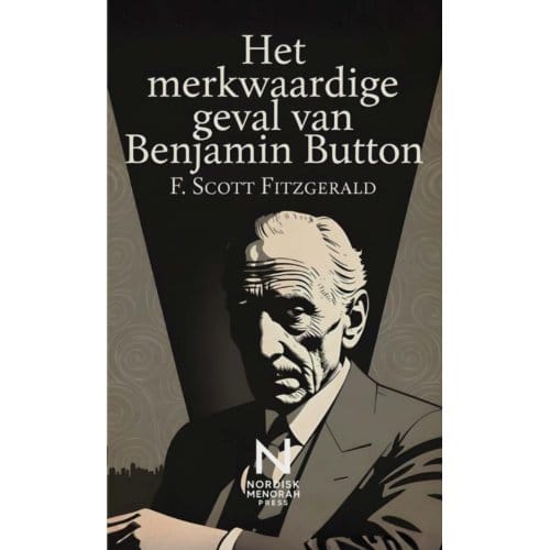 Het Merkwaardige Geval Van Benjamin Button - F. Scott Fitzgerald