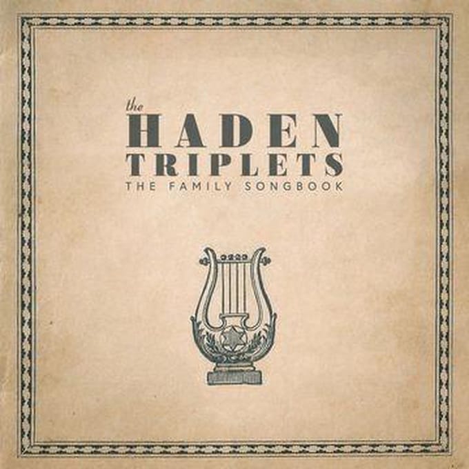 Family Songbook - Haden Triplets