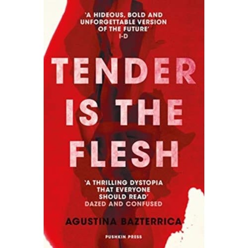 Tender Is The Flesh - Agustina Bazterrica