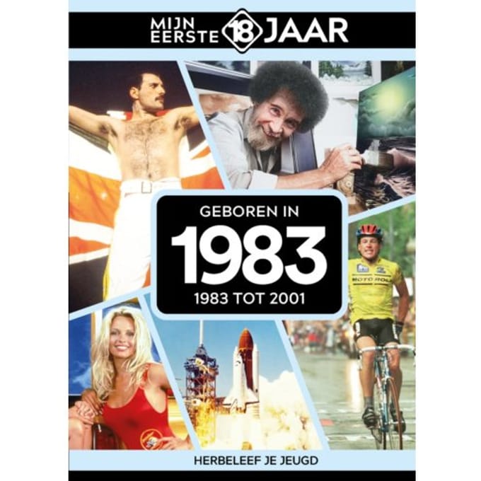 Geboren In 1983 - Mijn Eerste 18 Jaar - Mijn eerste 18 jaar Nederland