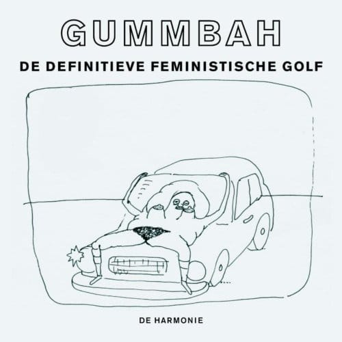 De Definitieve Feministische Golf - Gummbah