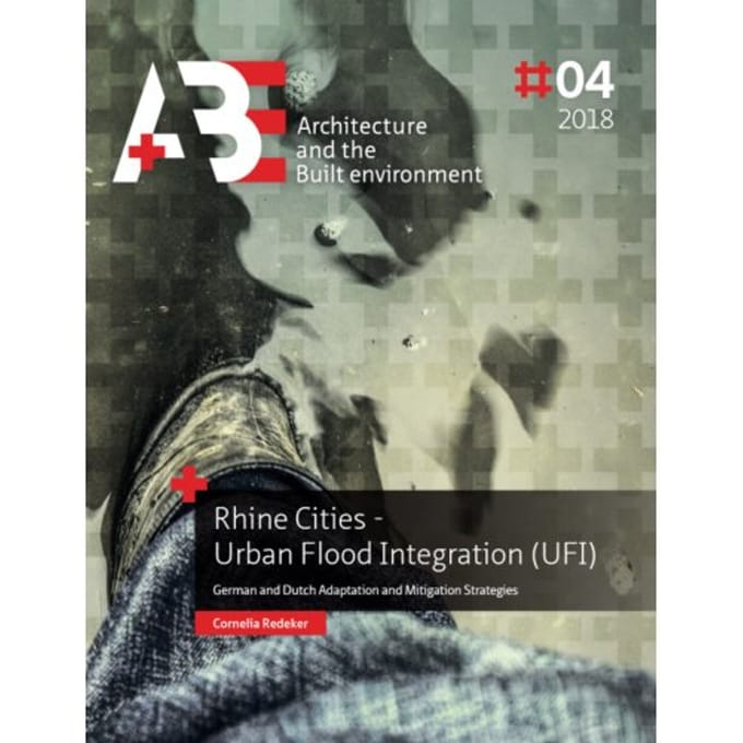 Rhine Cities - Urban Flood Integration (Ufi) - A+Be Architecture And The Built Environment - Cornelia Redeker