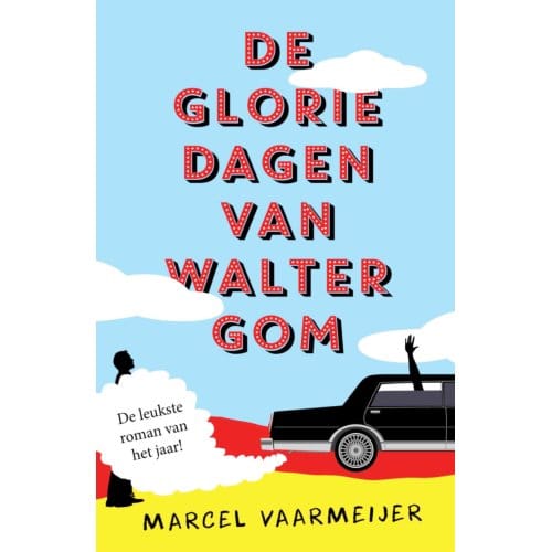 De Gloriedagen Van Walter Gom - Marcel Vaarmeijer