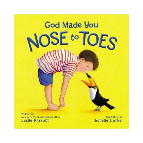 God Made You Nose To Toes - Leslie Parrott