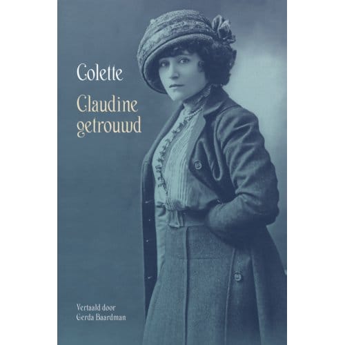 Claudine Getrouwd - Sidonie-Gabrielle Colette