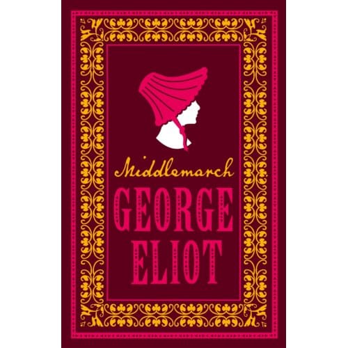 Middlemarch - Evergreens - George Eliot