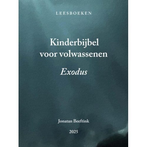 Kinderbijbel Voor Volwassenen - Jonatan Beeftink