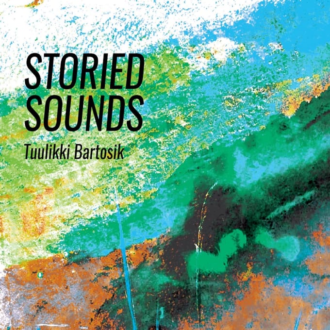 Tuulikki Bartosik - Storied Sounds (CD)