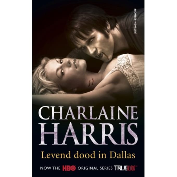 Levend Dood In Dallas - True Blood - Charlaine Harris