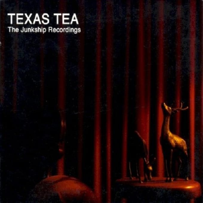 Texas Tea - The Junkship Recordings (CD)