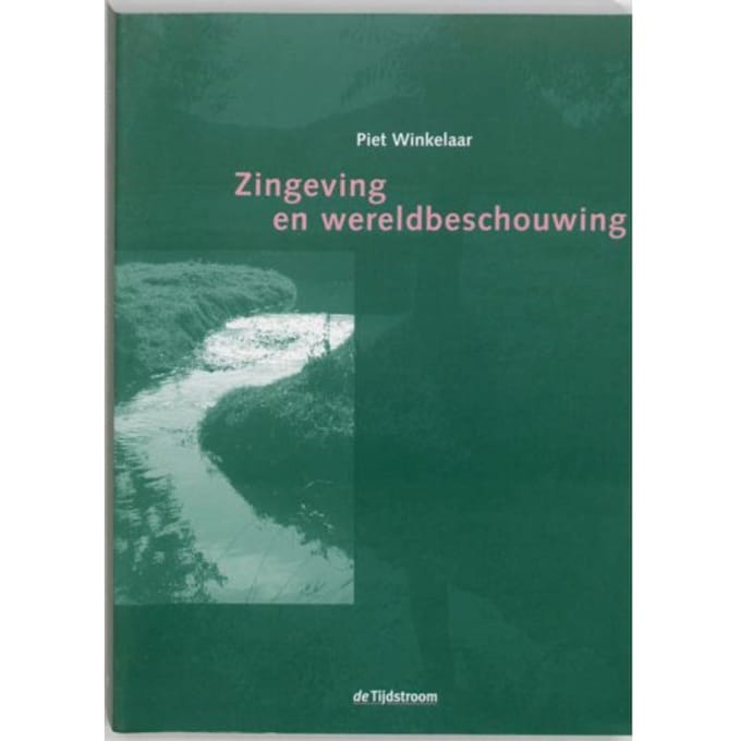 Zingeving En Wereldbeschouwing - P. Winkelaar