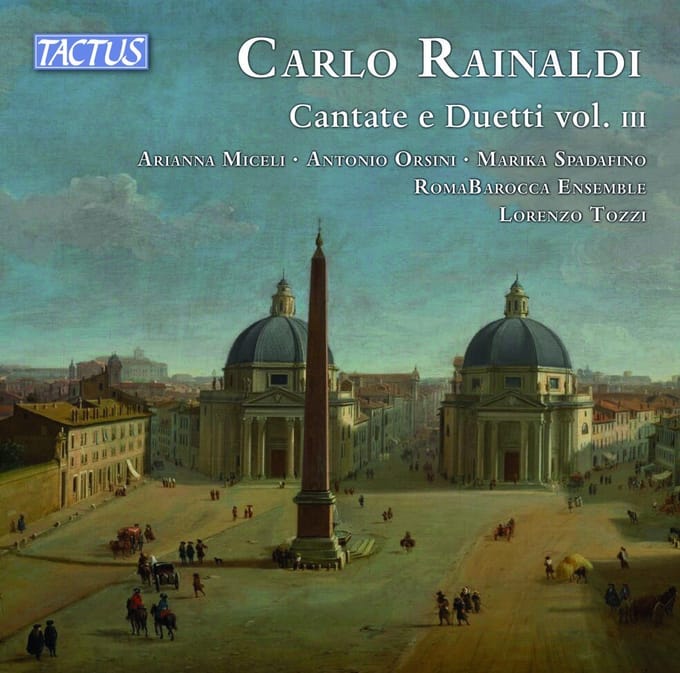 Arianna Miceli, Antonio Orsini, Marika Spadafino, Romabarocca Ensemble, Lorenzo Tozzi - Rainaldi: Cantate E Duetti, Vol. 3 (CD)