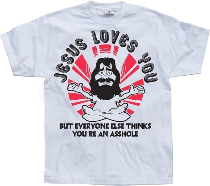 Hybris Jesus Loves You, But Everybody Else... White