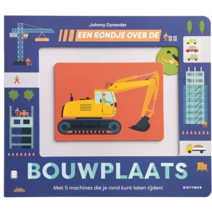 Een Rondje Over De Bouwplaats - Een Rondje... - Johnny Dyrander