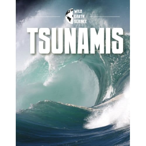 Tsunamis - Wild Earth Science - Isaac Kerry