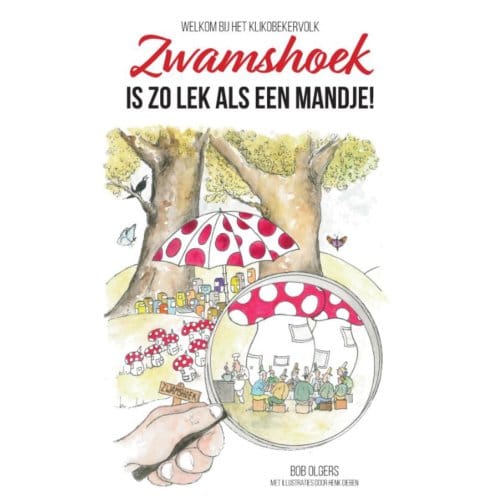 Zwamshoek Is Zo Lek Als Een Mandje! - Bob Olgers
