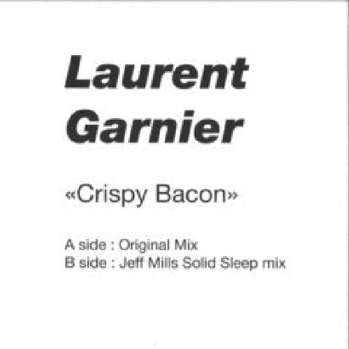 Crispy Bacon - Laurent Garnier