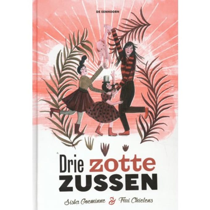 Drie Zotte Zussen - Siska Goeminne