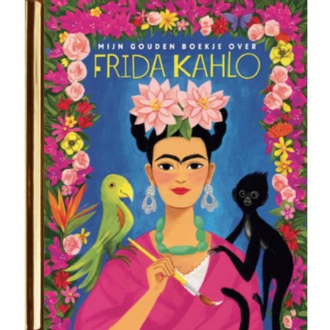 Mijn Gouden Boekje Over Frida Kahlo - Gouden Boekjes - Silvia Lopez