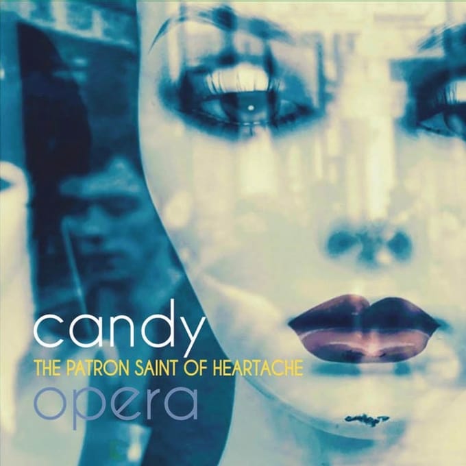 Candy Opera - The Patron Saint Of Heartache (CD)