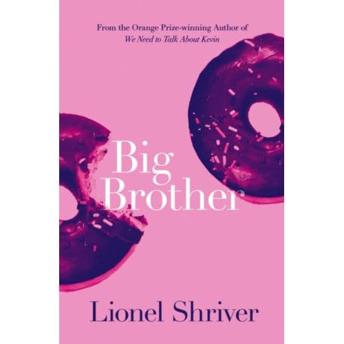 Big Brother - Lionel Shriver