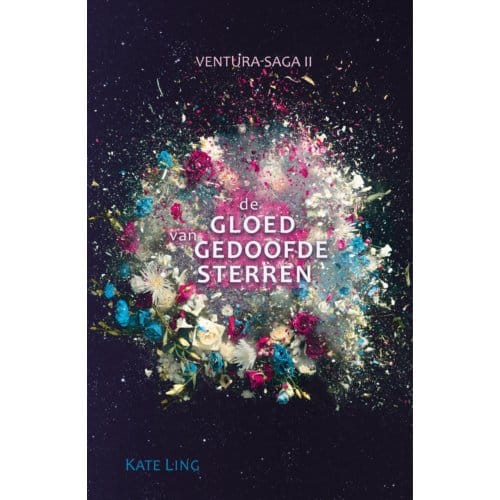 Ventura-Saga Ii: De Gloed Van Gedoofde Sterren - Ventura Saga - Kate Ling