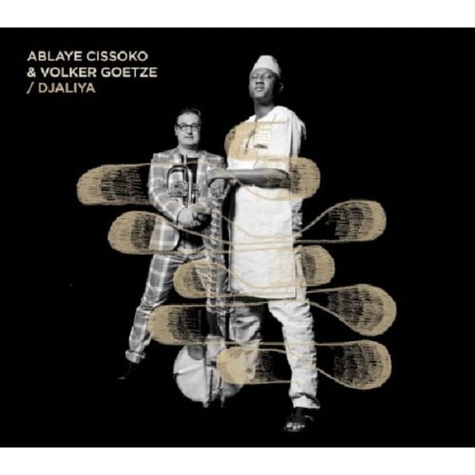 Cissoko Ablaye Et Goetze Volker - Djaliya (CD)