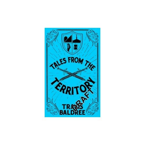 Tales From The Territory - Travis Baldree