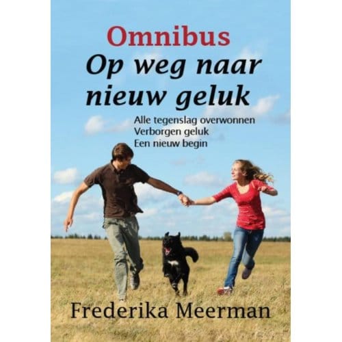 Omnibus Op Weg Naar Nieuw Geluk - Frederika Meerman