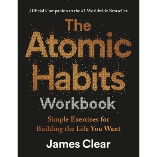 The Atomic Habits Workbook - James Clear