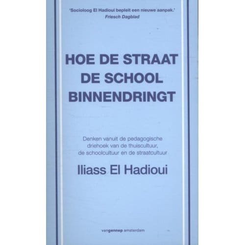 Hoe De Straat De School Binnendringt - Iliass El Hadioui