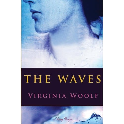 The Waves - Virginia Woolf