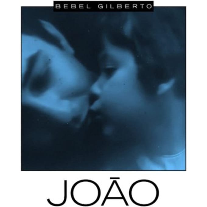 Joao - Bebel Gilberto