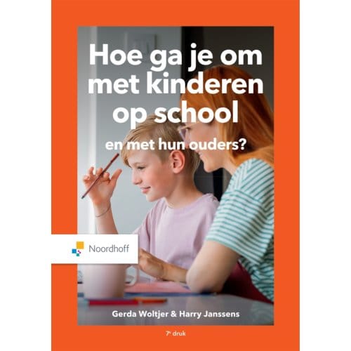 Hoe Ga Je Om Met Kinderen Op School En Met Hun Ouders? - Gerda Woltjer
