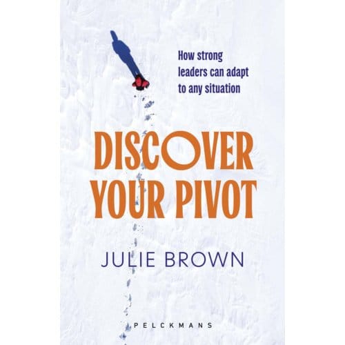 Discover Your Pivot - Julie Brown