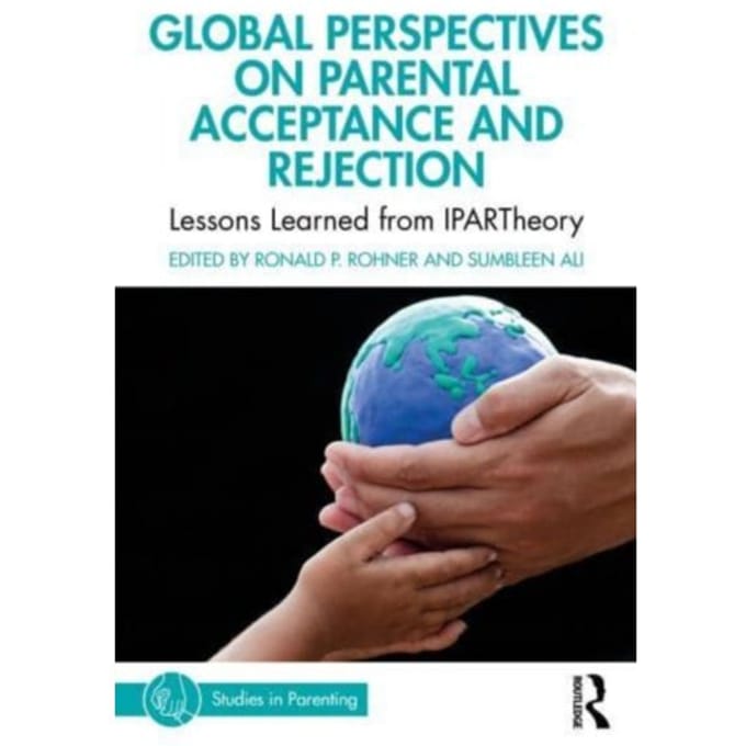 Global Perspectives On Parental Acceptance And Rejection - Studies In Parenting Series