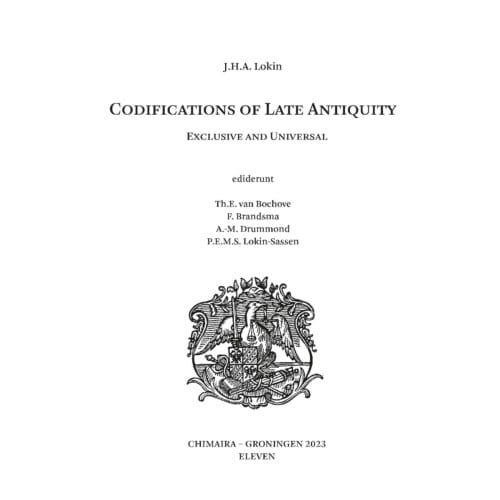 Codifications Of Late Antiquity - J.H.A. Lokin