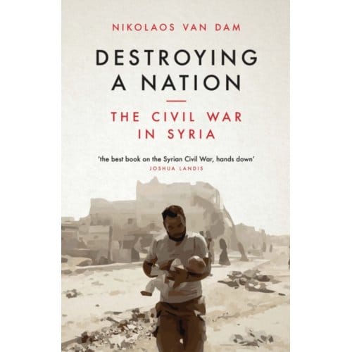 Destroying A Nation - Nikolaos Van Dam