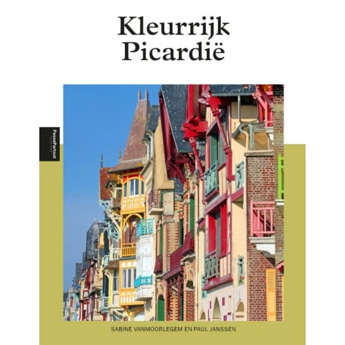 Kleurrijk Picardië - Sabine Vanmoorlegem