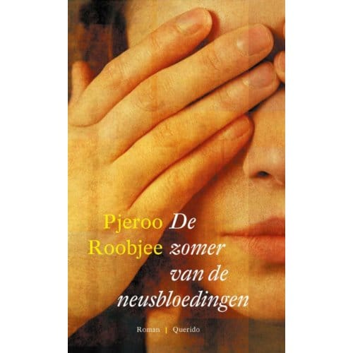 De Zomer Van De Neusbloedingen - Pjeroo Roobjee