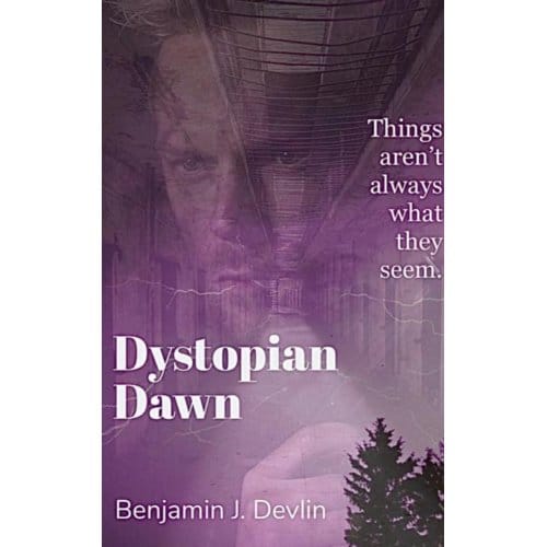 Dystopian Dawn - Benjamin J. Devlin