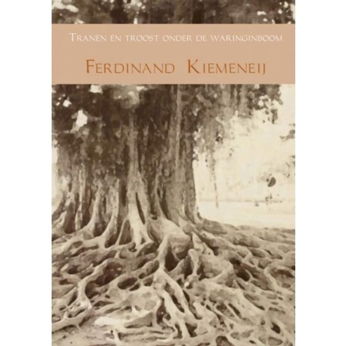 Tranen En Troost Onder De Waringinboom - Ferdinand Kiemeneij