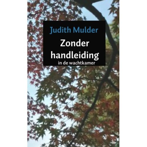 Zonder Handleiding - Judith Mulder