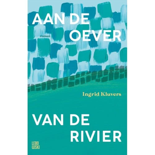 Aan De Oever Van De Rivier - Ingrid Kluvers