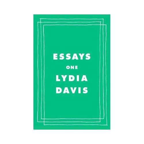 Essays One - Lydia Davis